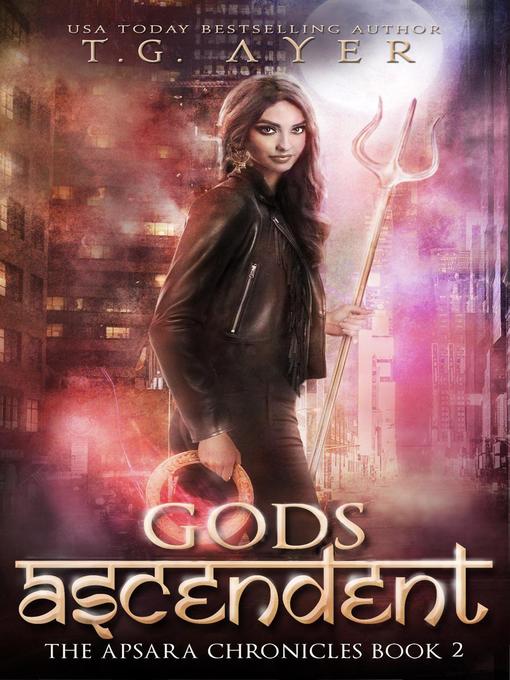Title details for Gods Ascendent by T.G. Ayer - Available
